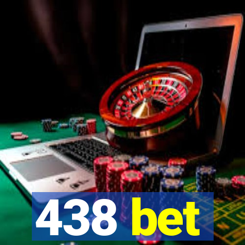 438 bet